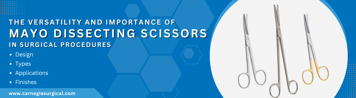 The Importance of Mayo Dissecting Scissors in Surgical Procedures
